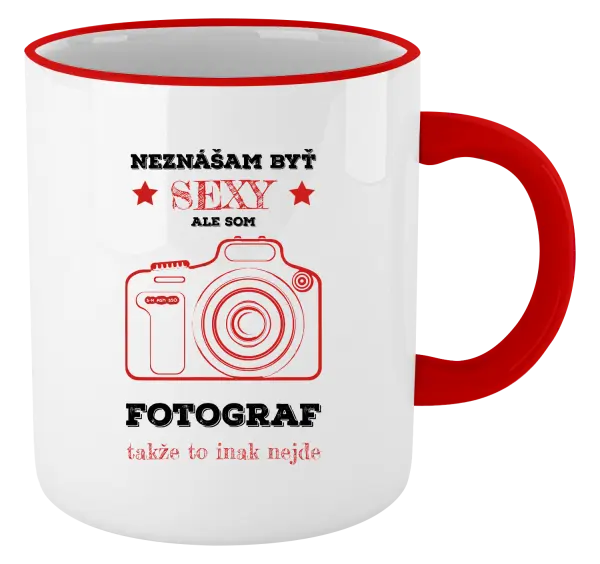 Hrnček Neznášám byť sexy, ale som fotograf