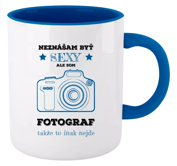 Hrnček  Neznášám byť sexy, ale som fotograf