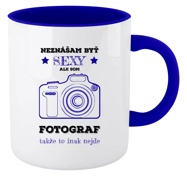 Hrnček  Neznášám byť sexy, ale som fotograf