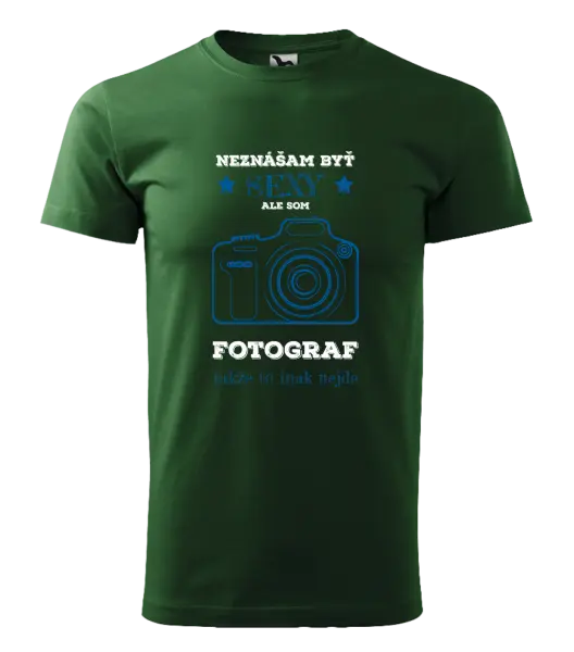 Pánske tričko Neznášám byť sexy, ale som fotograf