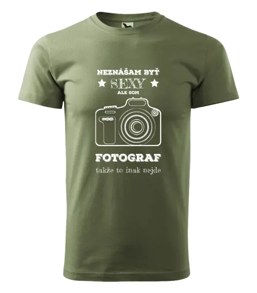 Pánske tričko Neznášám byť sexy, ale som fotograf