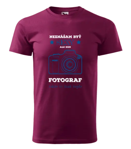 Pánske tričko Neznášám byť sexy, ale som fotograf