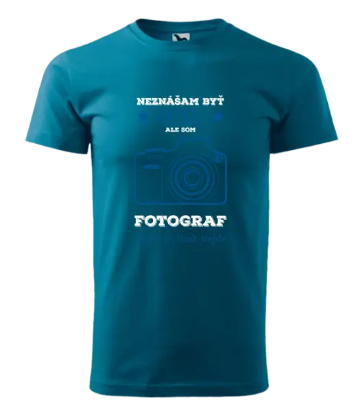 Pánske tričko Neznášám byť sexy, ale som fotograf