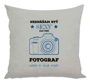 Vankúš Neznášám byť sexy, ale som fotograf