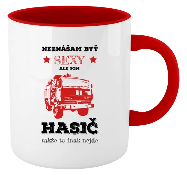Hrnček  Neznášám byť sexy, ale som hasič