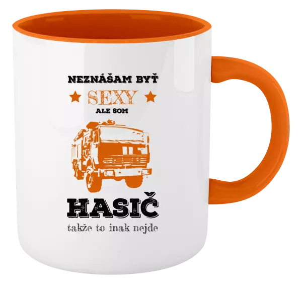 Hrnček  Neznášám byť sexy, ale som hasič