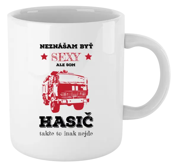 Hrnček Neznášám byť sexy, ale som hasič