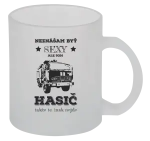 Hrnček Neznášám byť sexy, ale som hasič