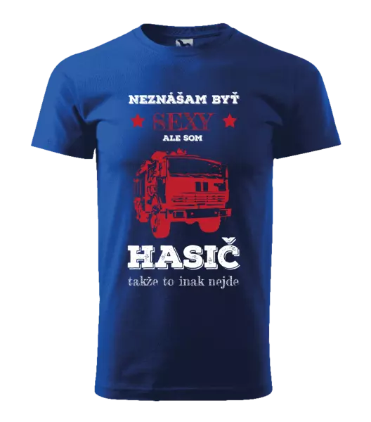 Pánske tričko Neznášám byť sexy, ale som hasič