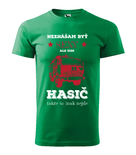 Pánske tričko Neznášám byť sexy, ale som hasič