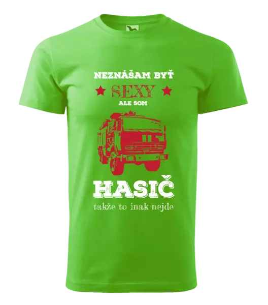 Pánske tričko Neznášám byť sexy, ale som hasič