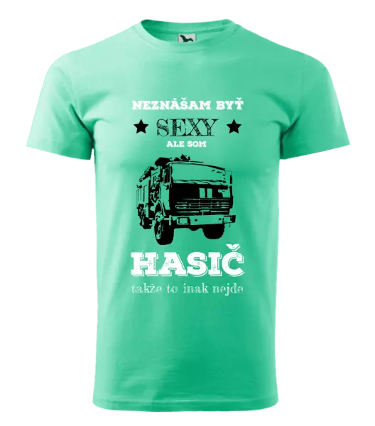 Pánske tričko Neznášám byť sexy, ale som hasič