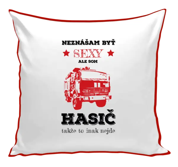 Vankúš Neznášám byť sexy, ale som hasič