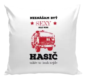 Vankúš Neznášám byť sexy, ale som hasič