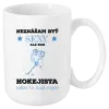 Hrnček Neznášám byť sexy, ale som hokejista