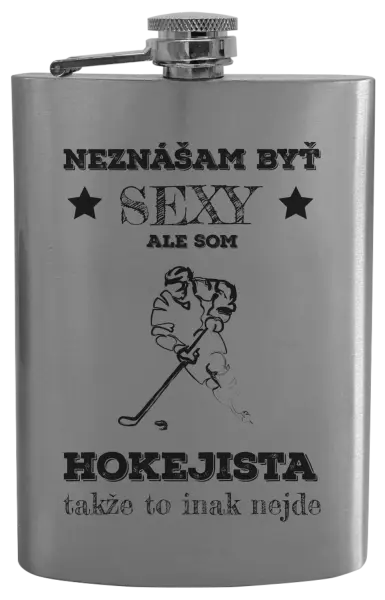 Ploskačka Neznášám byť sexy, ale som hokejista