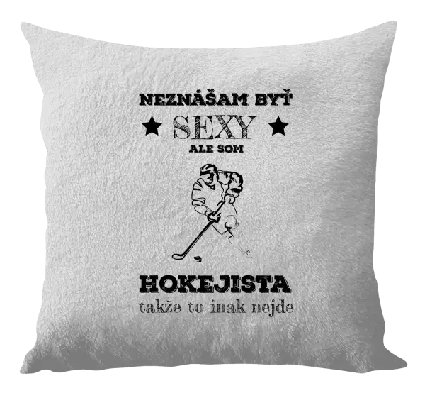 Vankúš Neznášám byť sexy, ale som hokejista