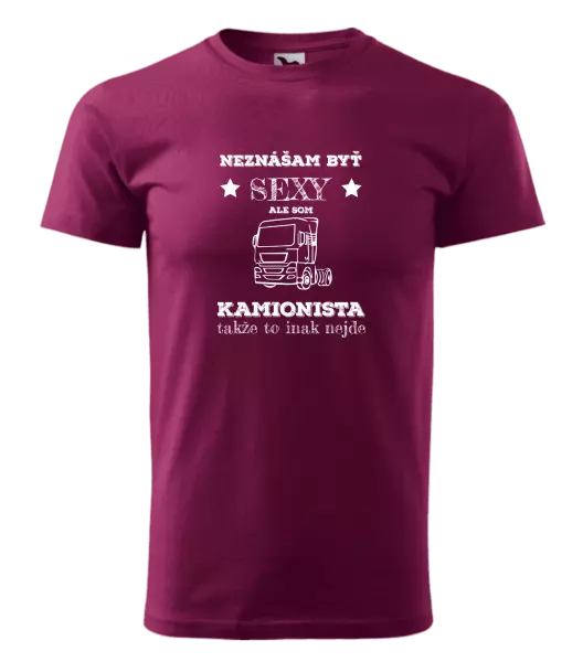 Pánske tričko Neznášam byť sexy, ale som kamionista