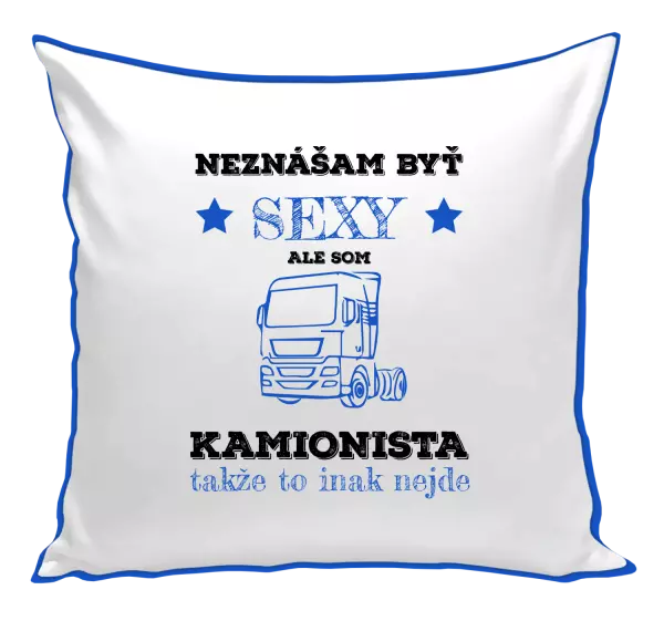 Vankúš Neznášam byť sexy, ale som kamionista