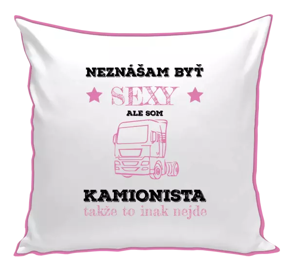 Vankúš Neznášam byť sexy, ale som kamionista