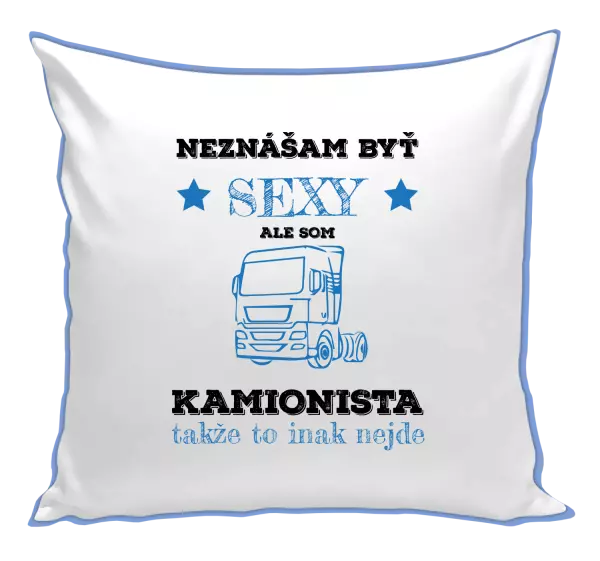 Vankúš Neznášam byť sexy, ale som kamionista