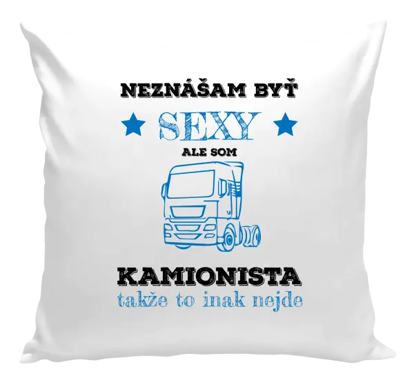Vankúš Neznášam byť sexy, ale som kamionista