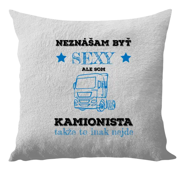 Vankúš Neznášam byť sexy, ale som kamionista