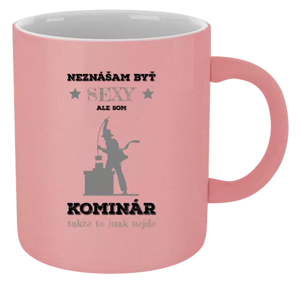 Hrnček metalický Neznášam byť sexy, ale som kominár