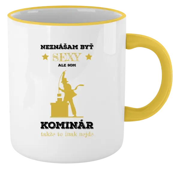 Hrnček Neznášam byť sexy, ale som kominár