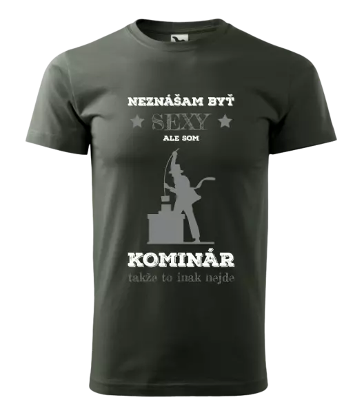 Pánske tričko Neznášam byť sexy, ale som kominár