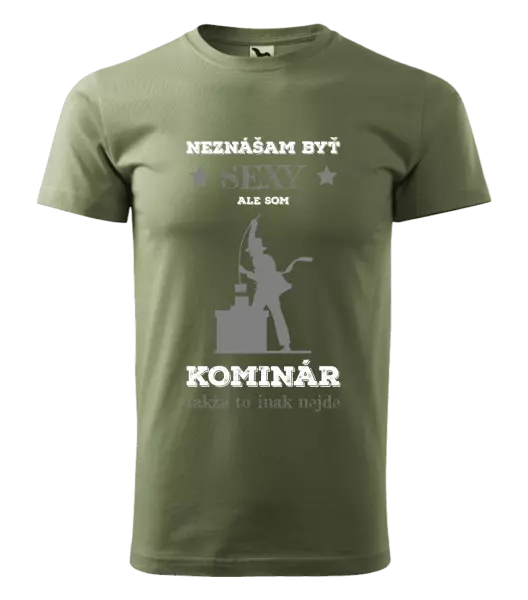 Pánske tričko Neznášam byť sexy, ale som kominár