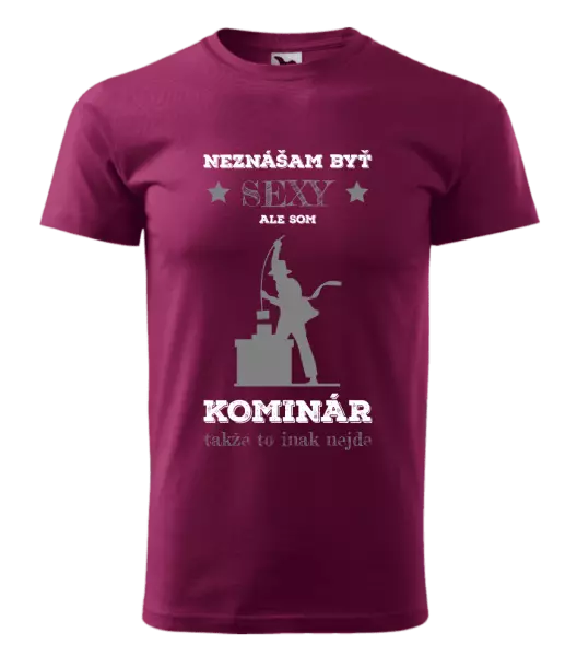 Pánske tričko Neznášam byť sexy, ale som kominár