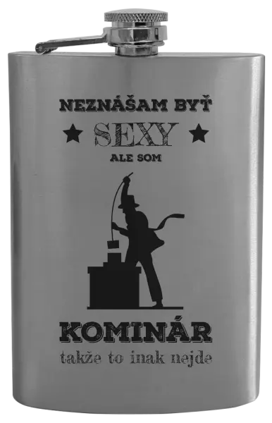 Ploskačka Neznášam byť sexy, ale som kominár