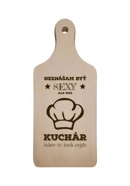 Doštička Neznášam byť sexy, ale som kuchár