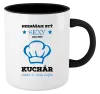 Hrnček  Neznášam byť sexy, ale som kuchár
