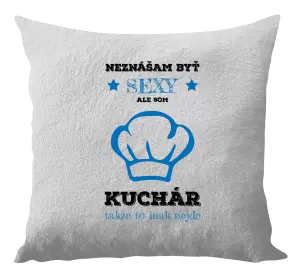 Vankúš Neznášam byť sexy, ale som kuchár
