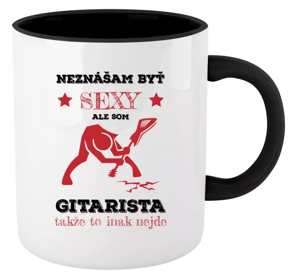 Hrnček  Neznášam byť sexy, ale som gitarista