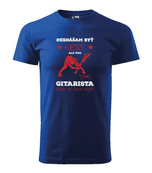 Pánske tričko Neznášam byť sexy, ale som gitarista