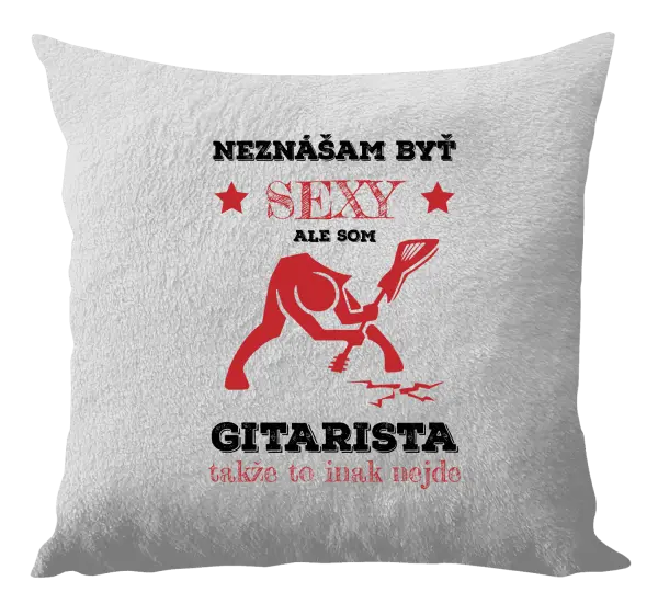 Vankúš Neznášam byť sexy, ale som gitarista