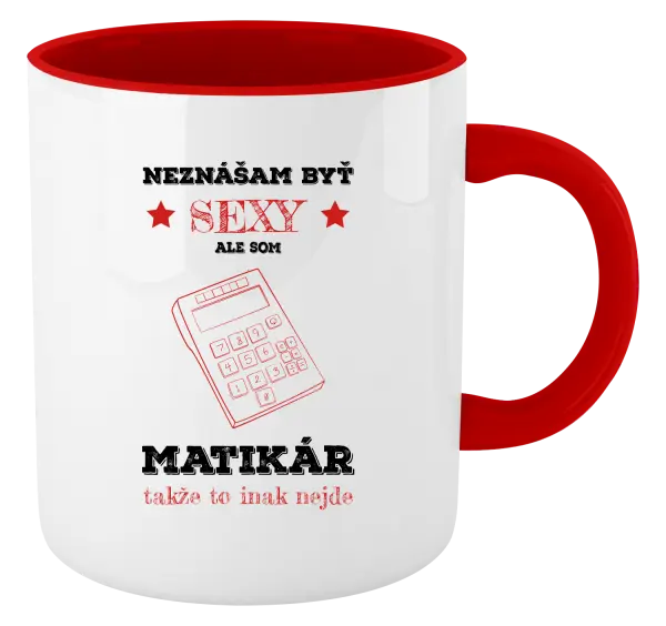 Hrnček  Neznášam byť sexy, ale som matikár