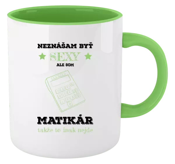 Hrnček  Neznášam byť sexy, ale som matikár