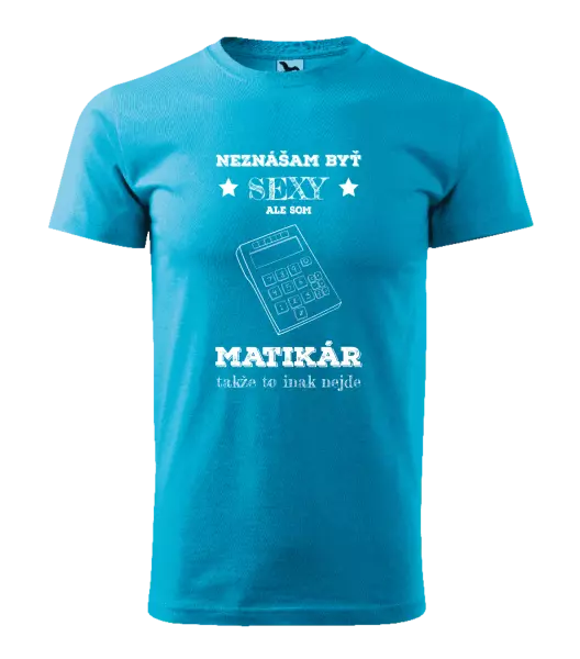 Pánske tričko Neznášam byť sexy, ale som matikár