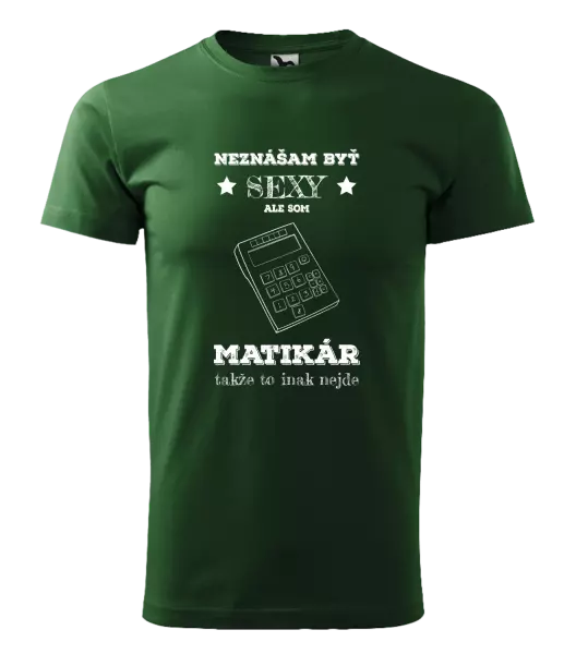 Pánske tričko Neznášam byť sexy, ale som matikár