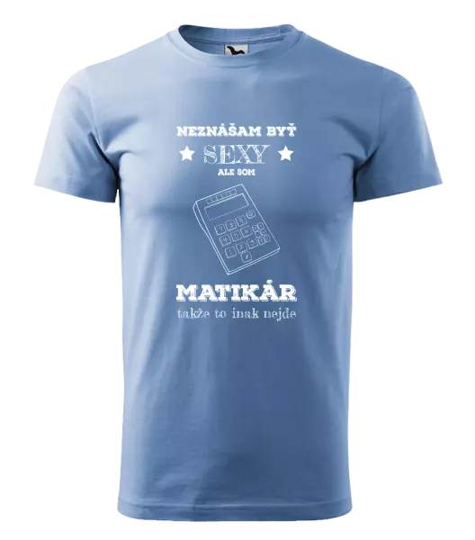 Pánske tričko Neznášam byť sexy, ale som matikár