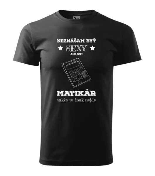 Pánske tričko Neznášam byť sexy, ale som matikár