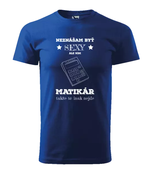 Pánske tričko Neznášam byť sexy, ale som matikár