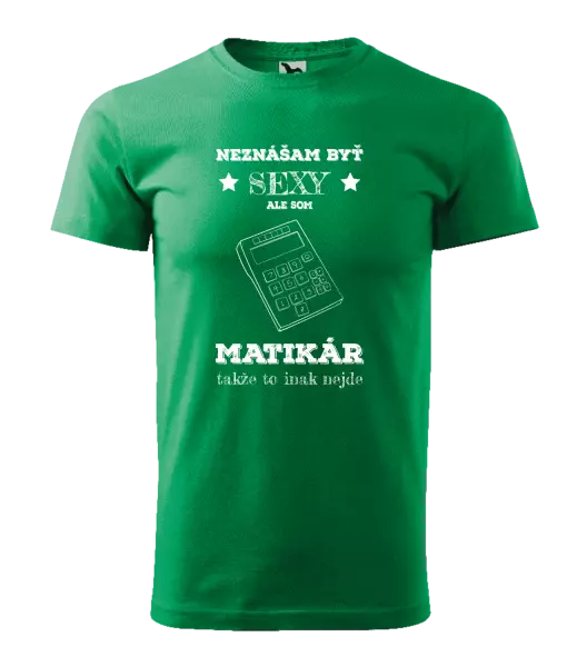 Pánske tričko Neznášam byť sexy, ale som matikár