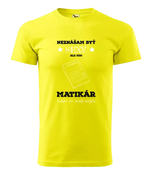 Pánske tričko Neznášam byť sexy, ale som matikár