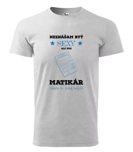 Pánske tričko Neznášam byť sexy, ale som matikár