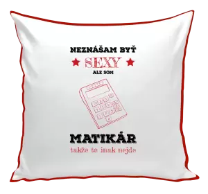 Vankúš Neznášam byť sexy, ale som matikár